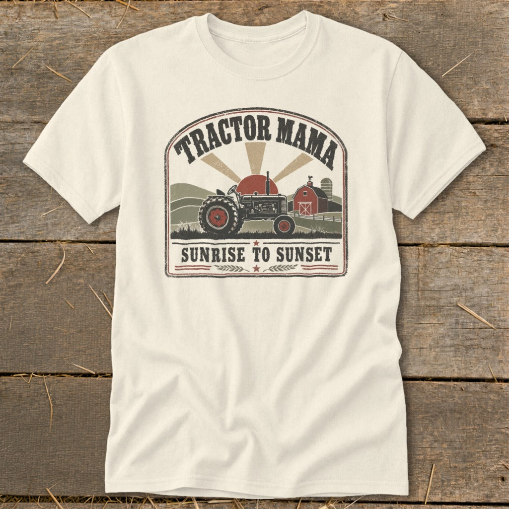 Cream t-shirt with "Tractor Mama Sunrise to Sunset" text and vintage tractor graphic.
