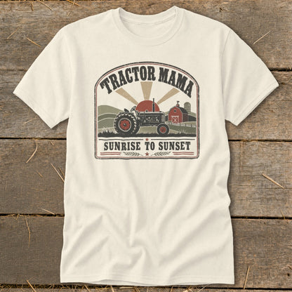 Cream t-shirt with "Tractor Mama Sunrise to Sunset" text and vintage tractor graphic.