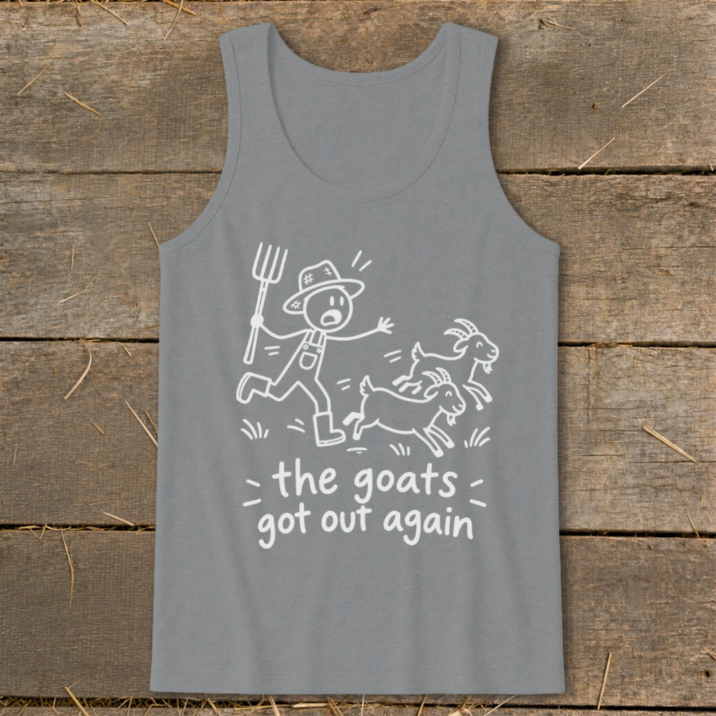 Gray tank top with a cartoon of a farmer chasing goats, text "the goats got out again".