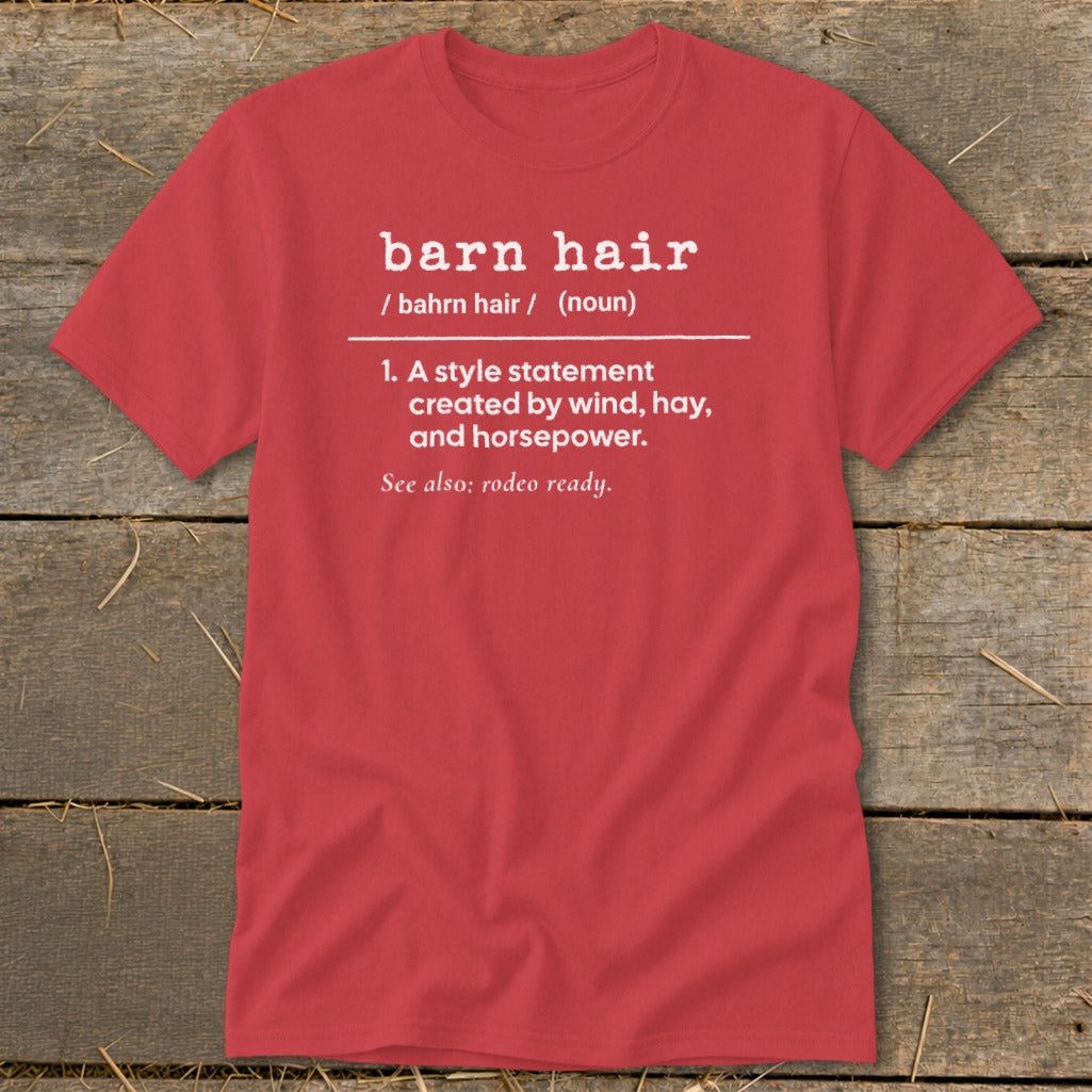 Red t-shirt with white text defining "barn hair" as a style statement.