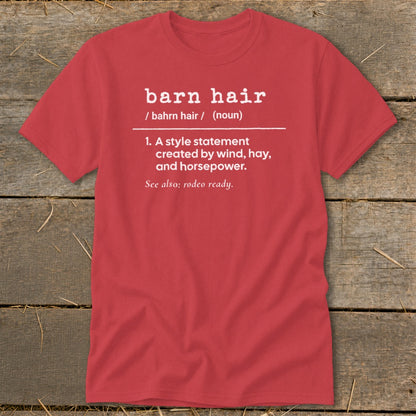 Red t-shirt with white text defining "barn hair" as a style statement.