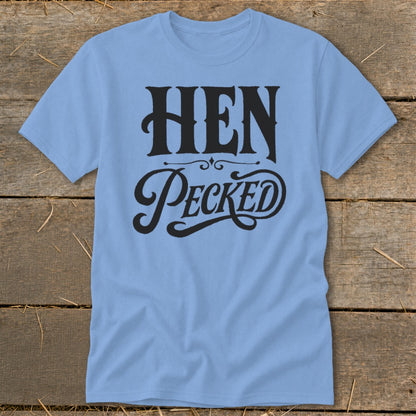 Light blue t-shirt with black text "HEN PeckED" in decorative font.