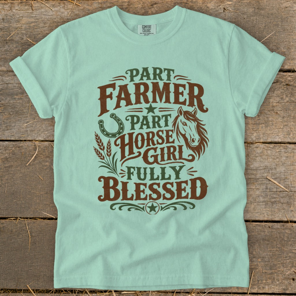 Light blue t-shirt with "Part Farmer, Part Horse Girl, Fully Blessed" text and horse graphic.