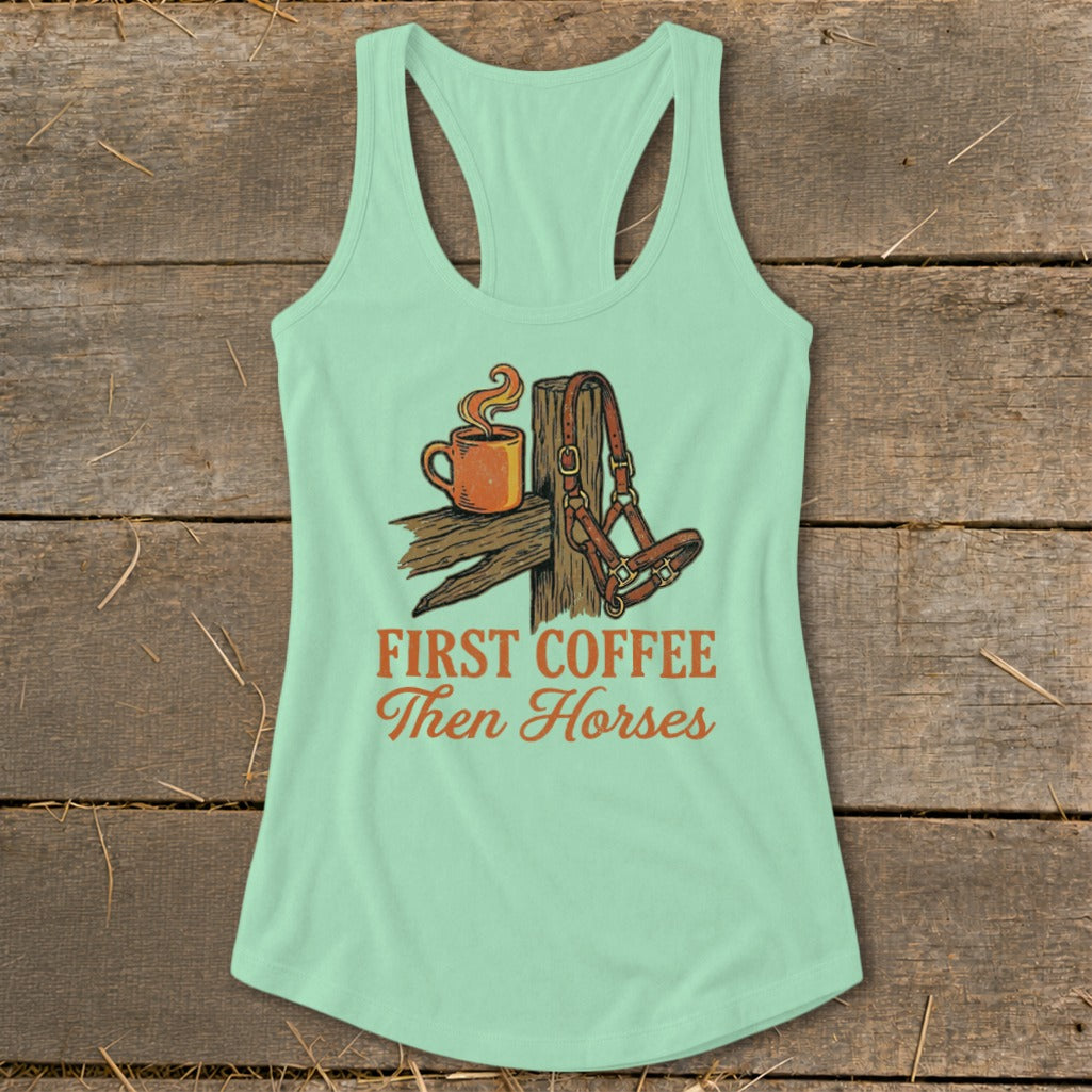 Light green tank top with "First Coffee Then Horses" text and horse halter graphic.