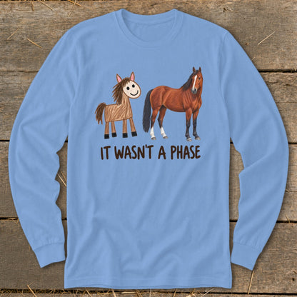 It Wasn't a Phase Drawing Long Sleeve Tee