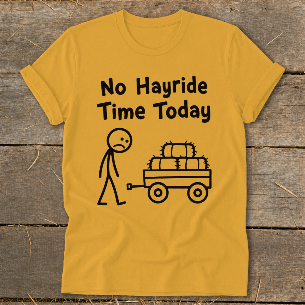 Yellow t-shirt with "No Hayride Time Today" text, a sad stick figure, and a hay wagon.