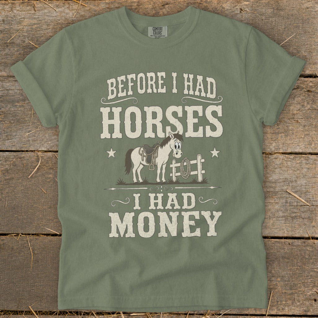 T-shirt with text "Before I had horses, I had money" and cartoon horse.