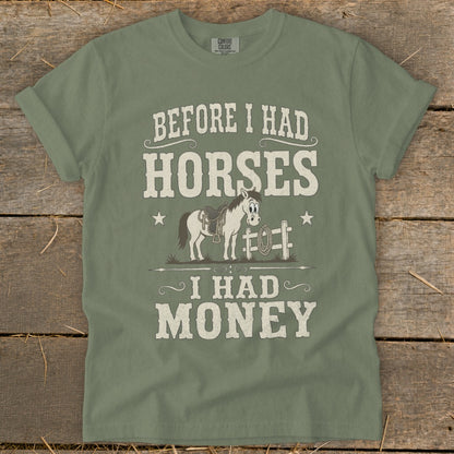 T-shirt with text "Before I had horses, I had money" and cartoon horse.
