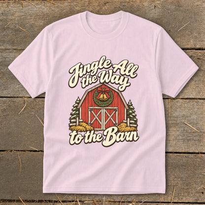 Pink t-shirt with "Jingle All the Way to the Barn" text and red barn graphic.