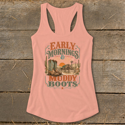 Tank top with "Early Mornings & Muddy Boots" text, boots, barn, and desert scene.