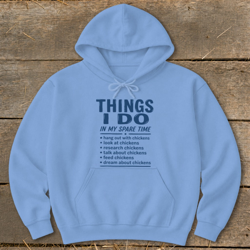 Light blue hoodie with "Things I Do In My Spare Time" text about chickens.