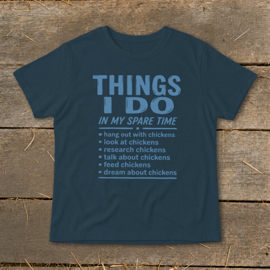 Dark blue t-shirt with "Things I Do In My Spare Time" and chicken-related activities listed.