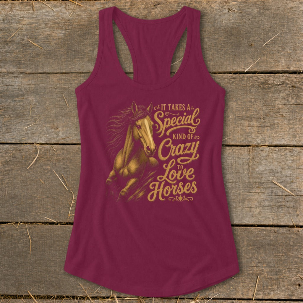 Maroon tank top with gold text and horse graphic: "It takes a special kind of crazy to love horses."