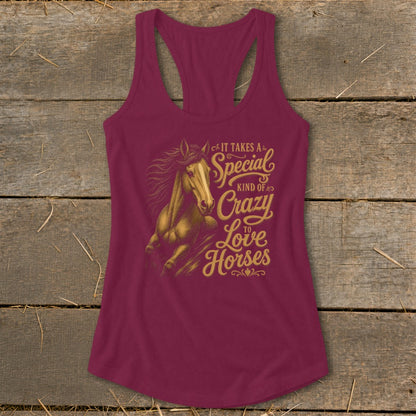 Maroon tank top with gold text and horse graphic: "It takes a special kind of crazy to love horses."