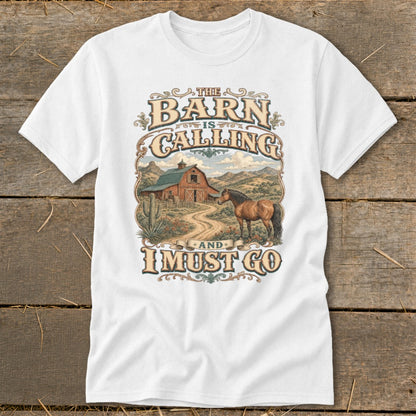 White t-shirt with western graphic: "The barn is calling and I must go"