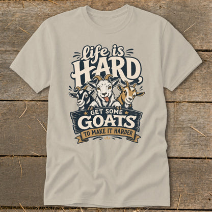 T-shirt graphic with three goats and text "life is HARD GET SOME GOATS TO MAKE IT HARDER".