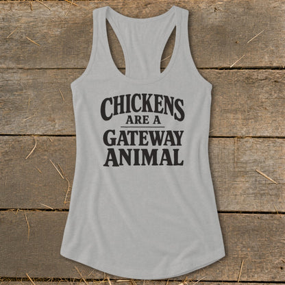 Light grey tank top with black text reading "CHICKENS ARE A GATEWAY ANIMAL".