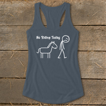 Tank top with white text "No Riding Today" and stick figures of a sad person and horse.