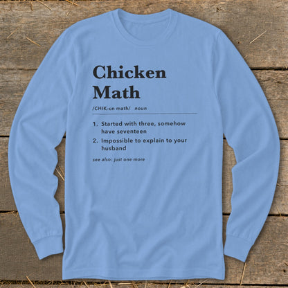 Light blue long sleeve shirt with "Chicken Math" definition and humorous phrases.