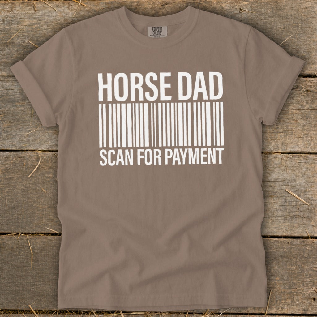 Taupe t-shirt with white text "HORSE DAD" above a barcode and "SCAN FOR PAYMENT".