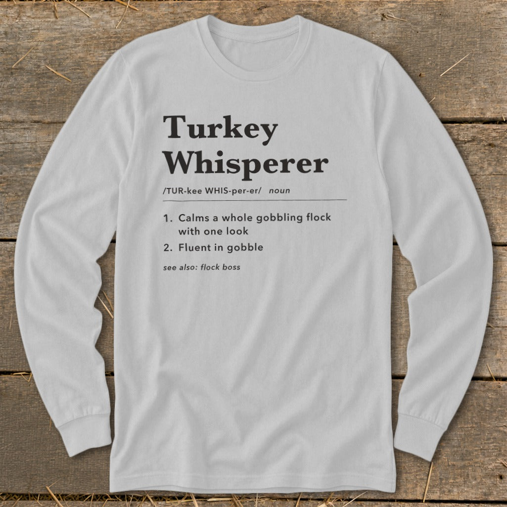 Turkey Whisperer Definition Long Sleeve Tee