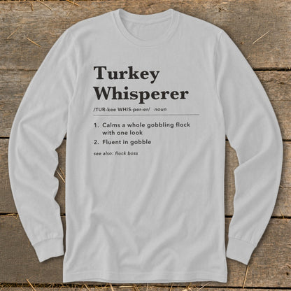Turkey Whisperer Definition Long Sleeve Tee