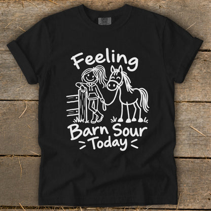 Black t-shirt with white text and graphic of a girl and horse saying "Feeling Barn Sour Today".