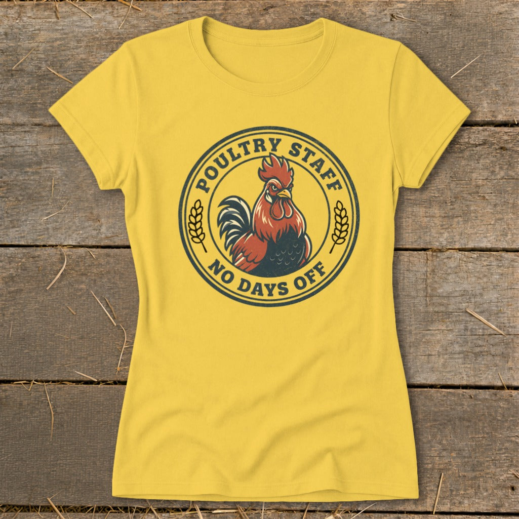 Yellow t-shirt with a circular emblem featuring a rooster and text "POULTRY STAFF NO DAYS OFF".