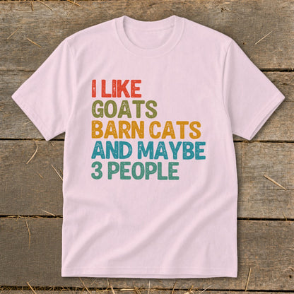 Pink t-shirt with text "I LIKE GOATS BARN CATS AND MAYBE 3 PEOPLE".