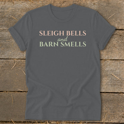 Gray t-shirt with "Sleigh Bells and Barn Smells" text in pink and green.