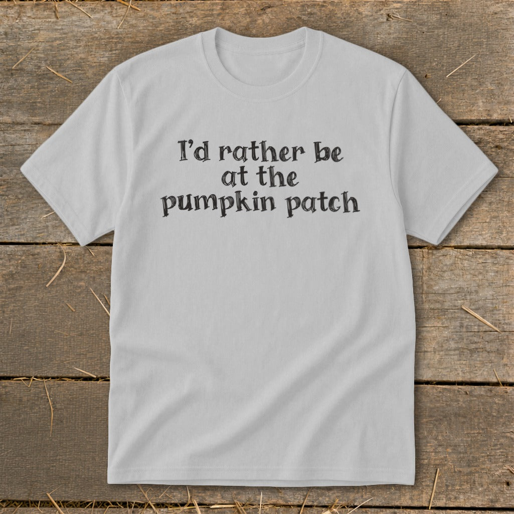 Light grey t-shirt with black text: "I'd rather be at the pumpkin patch".