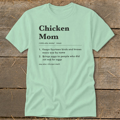 Light green t-shirt with "Chicken Mom" definition and chicken math.