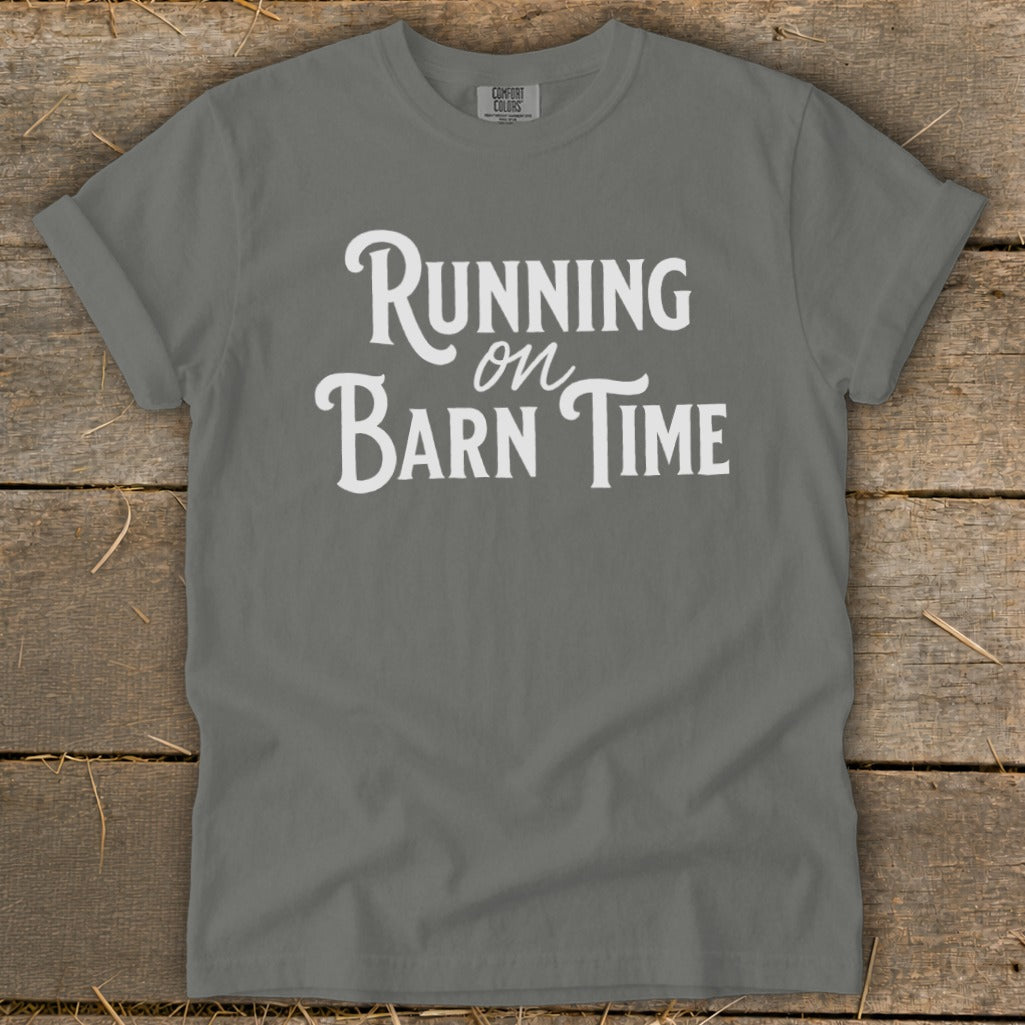 Gray t-shirt with white text "Running on Barn Time"