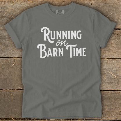 Gray t-shirt with white text "Running on Barn Time"
