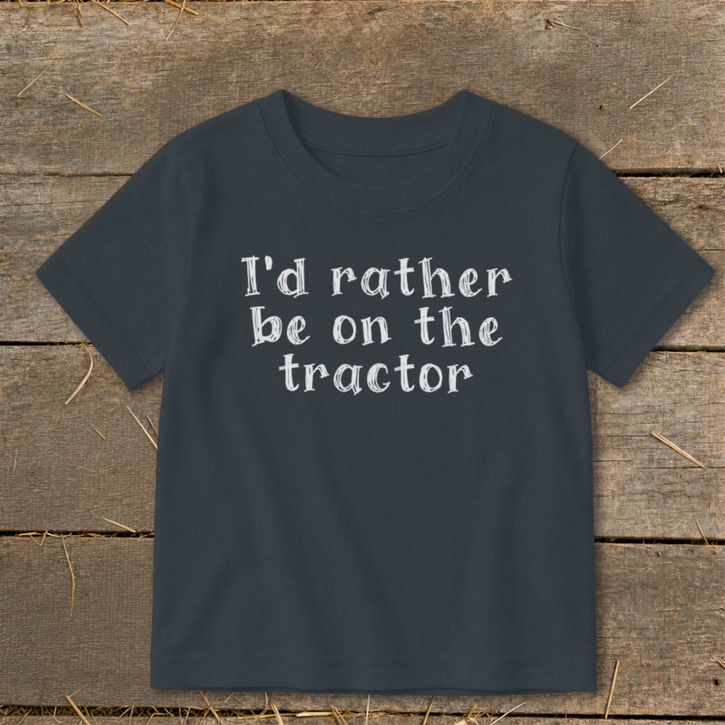 Dark gray t-shirt with white text reading "I'd rather be on the tractor."