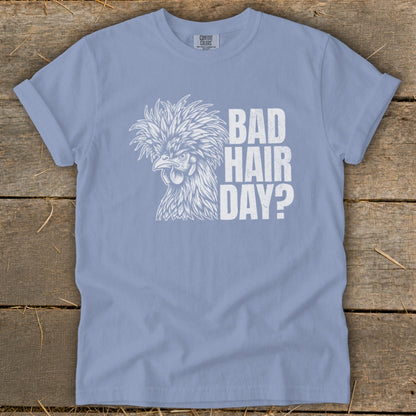 Light blue t-shirt with white graphic of a fluffy chicken and text "BAD HAIR DAY?".