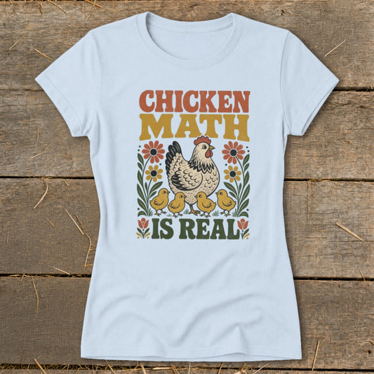 Light blue t-shirt with "Chicken Math is Real" text and retro chicken and chick graphic.