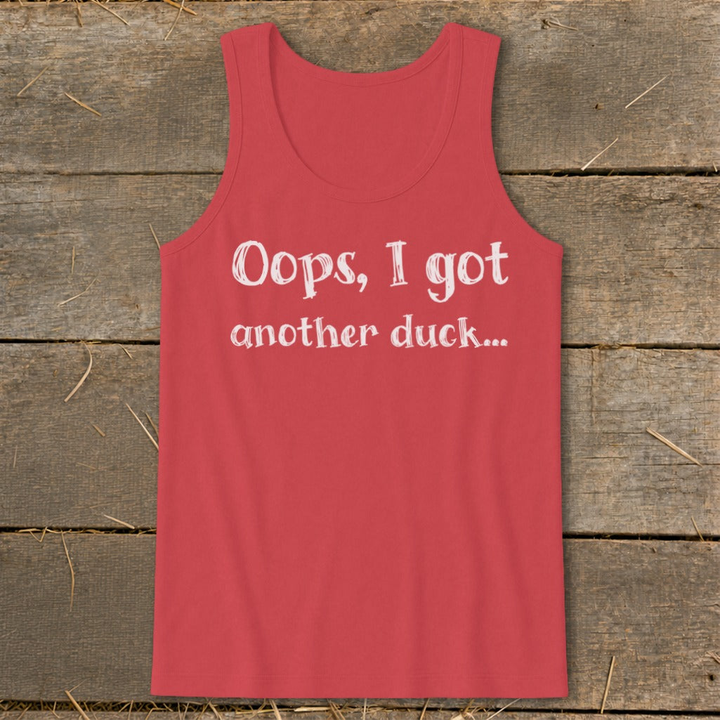 Red tank top with white text reading "Oops, I got another duck..."