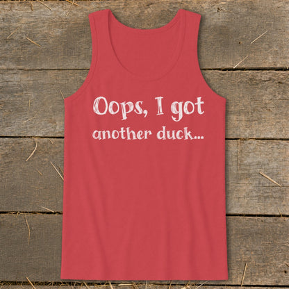 Red tank top with white text reading "Oops, I got another duck..."