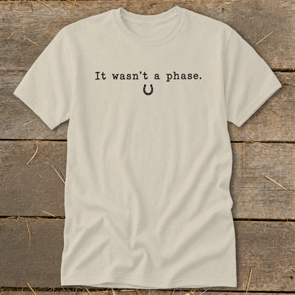 It Wasn't a Phase Horseshoe Classic Tee