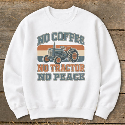 White sweatshirt with vintage tractor graphic and text "No Coffee No Tractor No Peace".