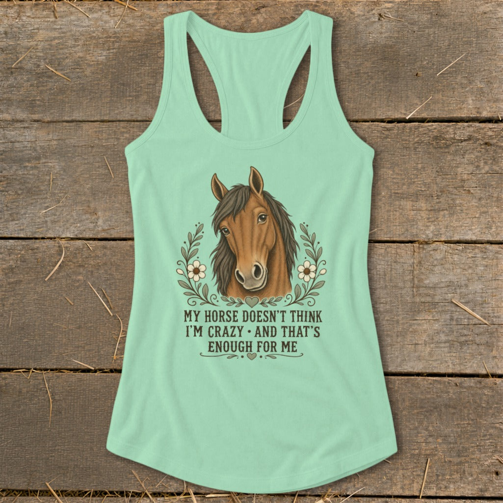 Mint tank top with horse graphic and quote "My horse doesn't think I'm crazy."