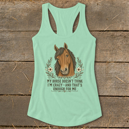 Mint tank top with horse graphic and quote "My horse doesn't think I'm crazy."