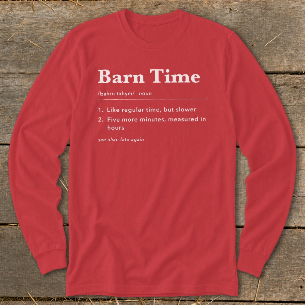 Red long sleeve shirt with "Barn Time" definition printed on it.