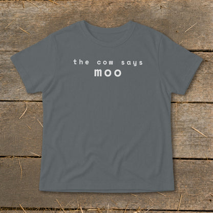 Gray t-shirt with white text that reads "the cow says moo."