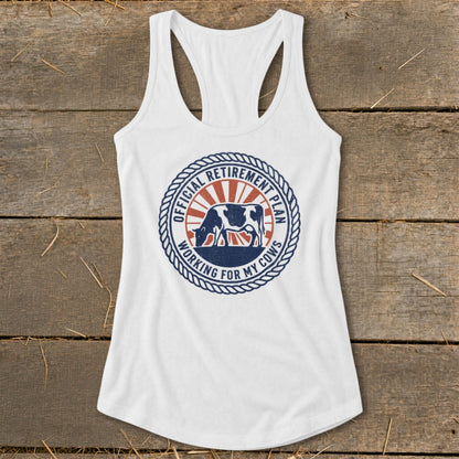 White tank top with circular graphic: "Official Retirement Plan Working For My Cows"