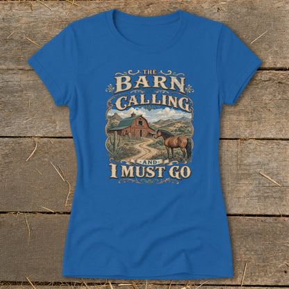 Blue t-shirt with text "The Barn is Calling and I Must Go" and barn scene.