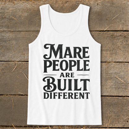 White tank top with "Mare People Are Built Different" text.