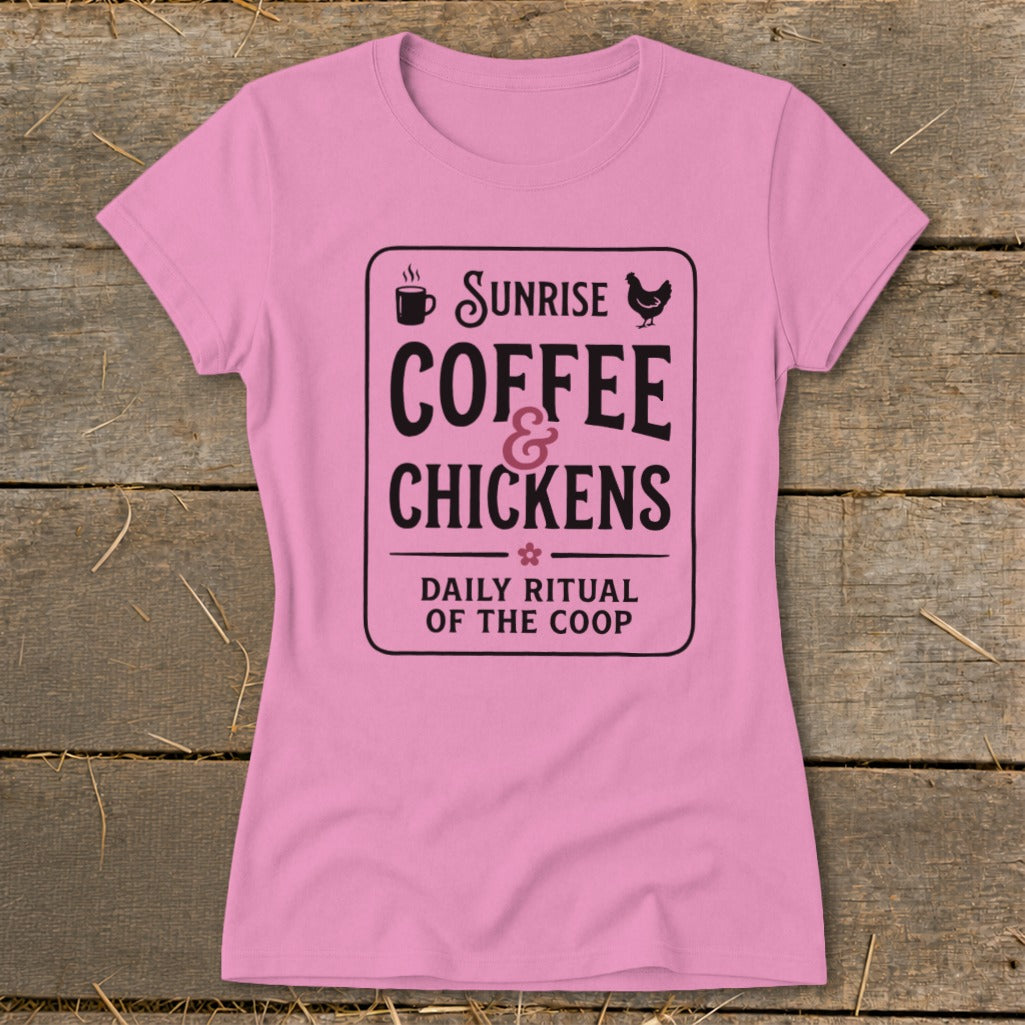 Pink t-shirt with "Sunrise Coffee & Chickens Daily Ritual of the Coop" text.