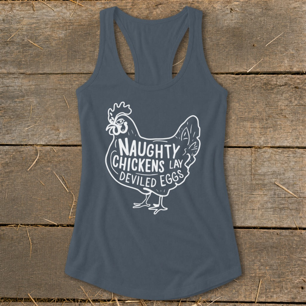 Tank top with white outline of a chicken and text "Naughty Chickens Lay Deviled Eggs".